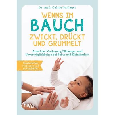 Wenns im Bauch zwickt, drückt und grummelt, Taschenbuch von Celine Schlager, Riva, 978-3-7423-0315-8