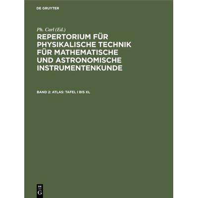 Atlas: Tafel I bis XL, Gebundene Ausgabe von , De Gruyter Oldenbourg, 978-3-486-72080-8