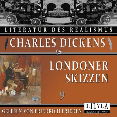 Londoner Skizzen 9 - Charles Dickens, Audio, 9783988521514