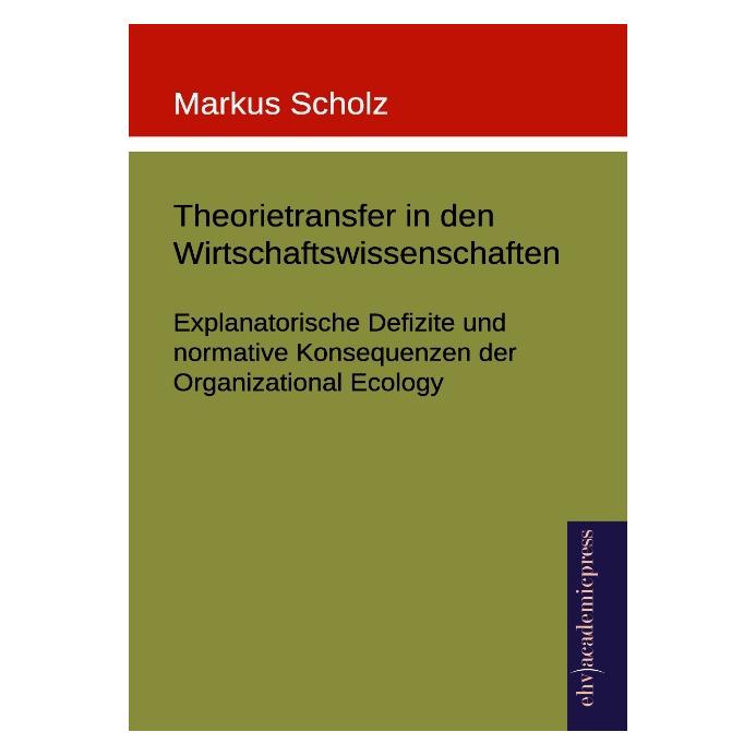 EHV Theorietransfer in den Wirtschaftswissenschaften (Deutsch, Markus Scholz, 2014) (55548437)