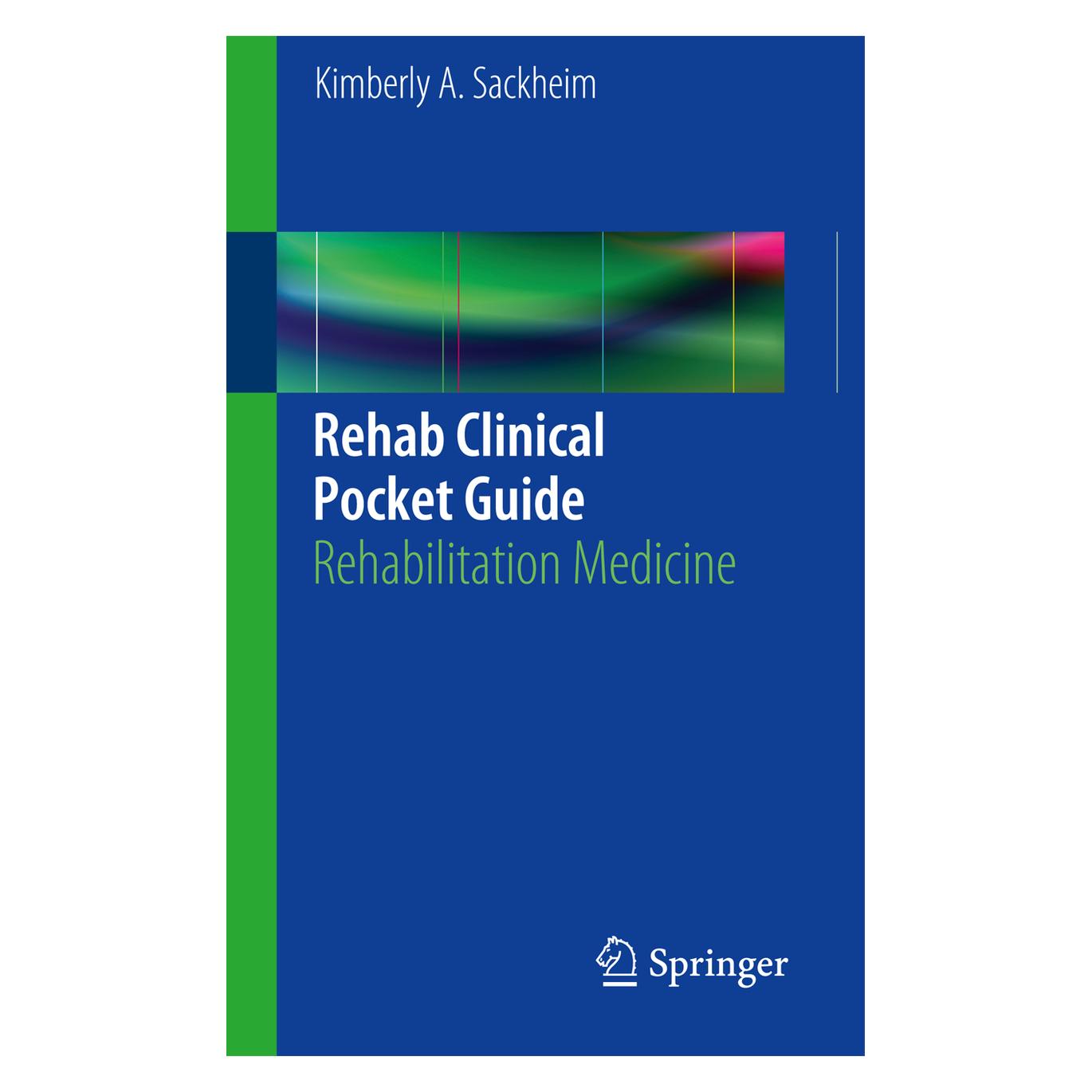 Springer Rehab Clinical Pocket Guide (Englisch, Softcover, Kimberly A. Sackheim) (55492987)
