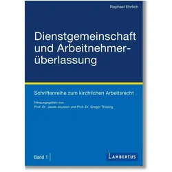 Dienstgemeinschaft und Arbeitnehmerüberlassung, Fachbücher von Raphael Ehrlich