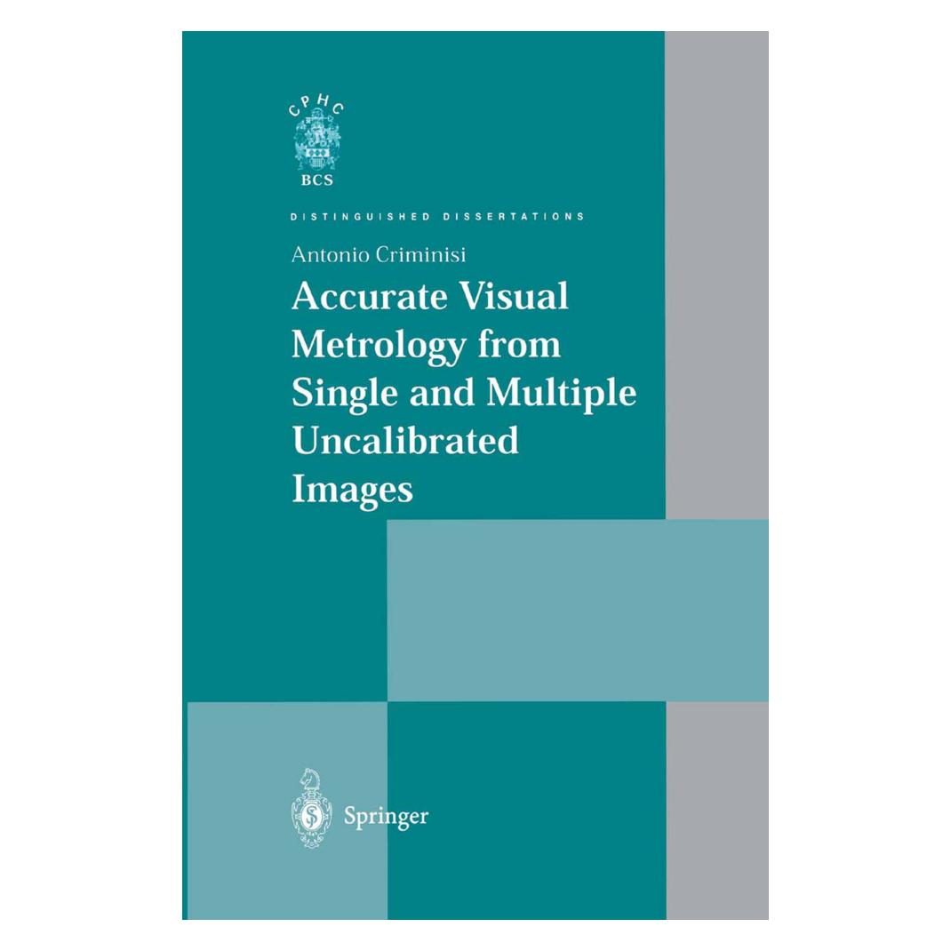 Springer Accurate Visual Metrology from Single and Multiple Uncalibrated Images (Englisch, Softcover, Antonio Criminisi) (55532277)
