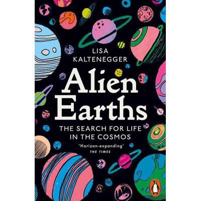 Alien Earths, Taschenbuch von Lisa Kaltenegger, Penguin Books Ltd, 978-1-80206-491-9