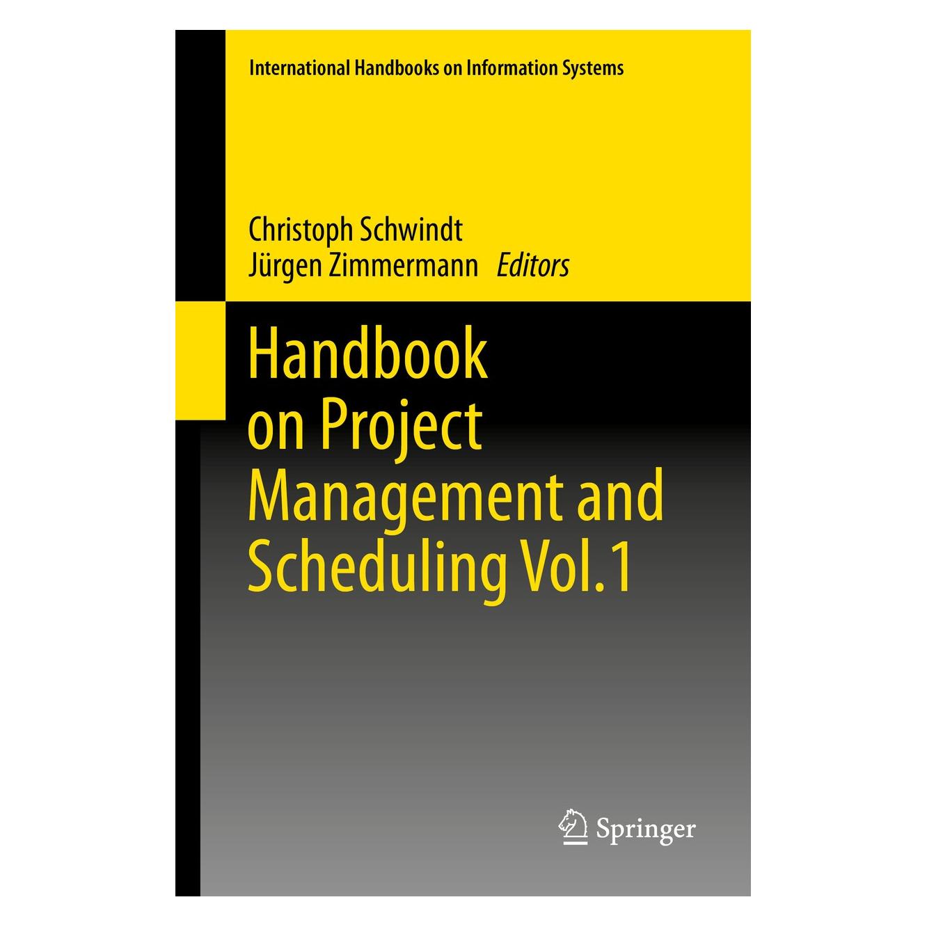 Springer Handbook on Project Management and Scheduling Vol.1 (Englisch, Hardcover, Christoph Schwindt, Jürgen Zimmermann) (9783319054421)