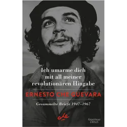 Ich umarme dich mit all meiner revolutionären Hingabe, Belletristik von Ernesto Che Guevara