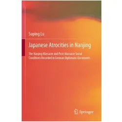 Japanese Atrocities in Nanjing, Fachbücher von Suping Lu