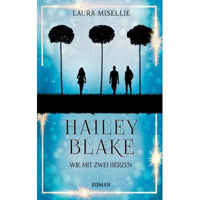 Hailey Blake, Taschenbuch von Laura Misellie, BoD – Books on Demand