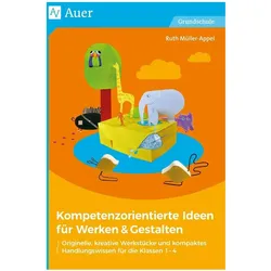 Kompetenzorientierte Ideen für Werken & Gestalten, Schulbücher von Ruth Müller-Appel