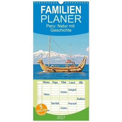 Familienplaner 2027 - Peru: Natur mit Geschichte mit 5 Spalten (Wandkalender, 21 x 45 cm) CALVENDO