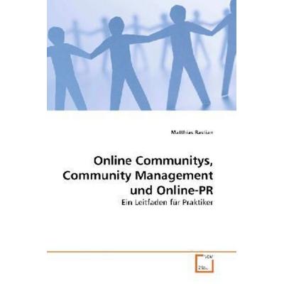 Bastian, M: Online Communitys, Community Management und Onli, Taschenbuch von Matthias Bastian, VDM, 978-3-639-27752-4