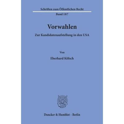 Vorwahlen., Taschenbuch von Eberhard Kölsch, Duncker & Humblot, 978-3-428-02684-5