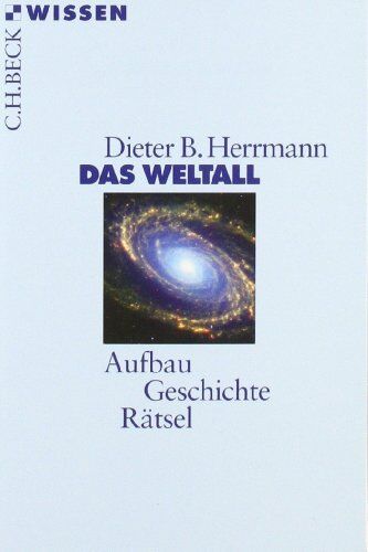 Herrmann, Dieter B - Das Weltall: Aufbau, Geschichte, Rätsel - Preis vom 09.10.2026 07:28:09 h