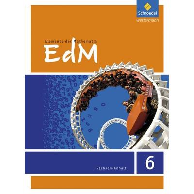 Elemente der Mathematik 6. Schulbuch. Sekundarsufe 1. Sachsen-Anhalt, Gebundene Ausgabe von , Schroedel