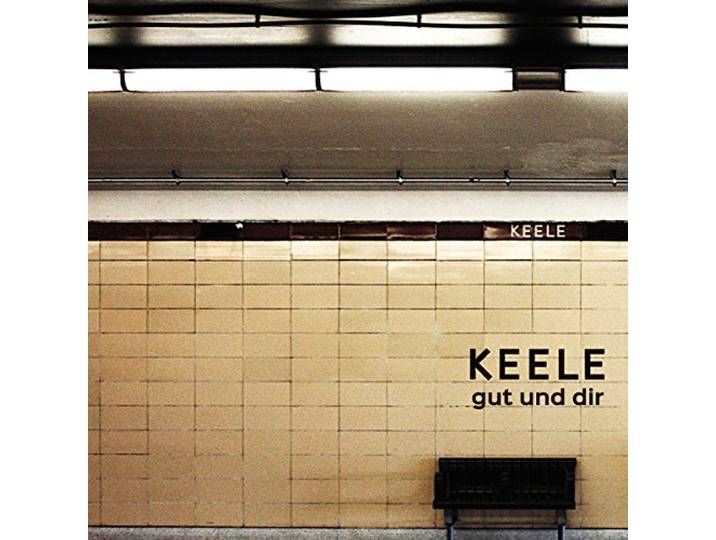Keele - Gut Und Dir