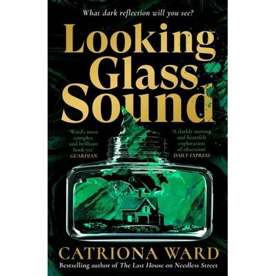 Looking Glass Sound, Taschenbuch von Catriona Ward, Profile Books, 978-1-80081-099-0