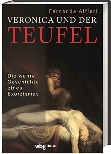 Fernanda Alfieri - Veronica und der Teufel: Die wahre Geschichte eines Exorzismus - Preis vom 14.10.2026 23:07:16 h