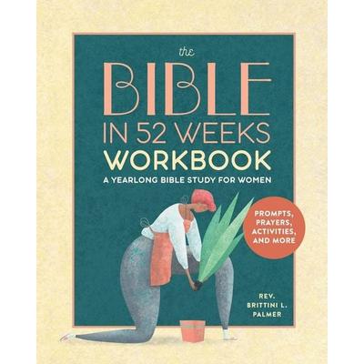 The Bible in 52 Weeks Workbook, Taschenbuch von Brittini L. Palmer, Vermilion