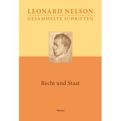 Recht und Staat, Gebundene Ausgabe von Leonard Nelson, Meiner, F, 978-3-7873-3839-9