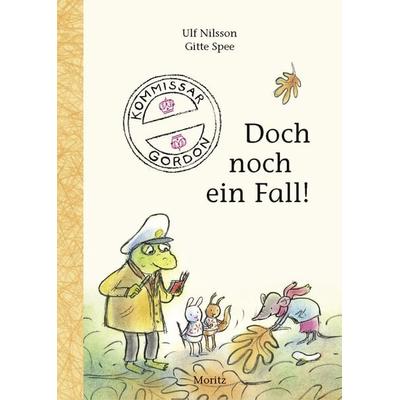 Kommissar Gordon – Doch noch ein Fall!, Gebundene Ausgabe von Ulf Nilsson, Moritz, 978-3-89565-328-5