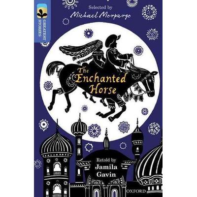 Oxford Reading Tree TreeTops Greatest Stories: Oxford Level 17: The Enchanted Horse, Taschenbuch von Jamila Gavin, Oxford University Press,