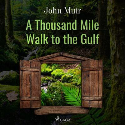 A Thousand Mile Walk to the Gulf - John Muir, Audio, 9788726472837
