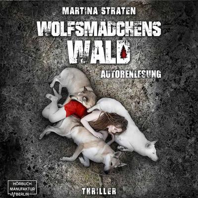 Wolfsmädchens Wald - Martina Straten, Audio, 4066004734385