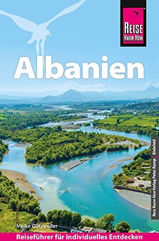 Meike Gutzweiler - Reise Know-How Reiseführer Albanien - Preis vom 13.10.2026 11:25:28 h