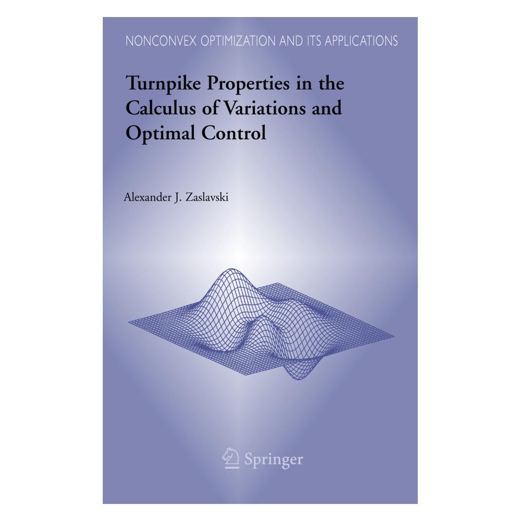 Springer Turnpike Properties in the Calculus of Variations and Optimal Control (Englisch, Softcover, Alexander J. Zaslavski) (55380469)