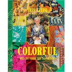 Colorful - Iris Apfel, Sachbücher von Iris Apfel