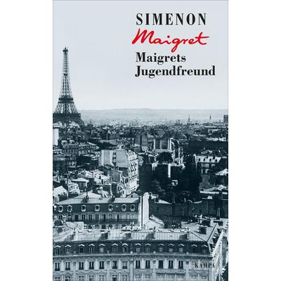 Maigrets Jugendfreund, Gebundene Ausgabe von Georges Simenon, Kampa Verlag, 978-3-311-13069-7
