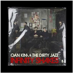 Artwork Records, Schallplatten, Infinity Shakes (Oan Kim & the Dirty Jazz)