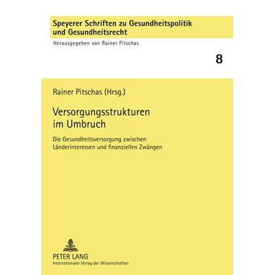 Versorgungsstrukturen im Umbruch, Taschenbuch von , Peter Lang GmbH, Internationaler Verlag der Wissenschaften, 978-3-631-62204-9