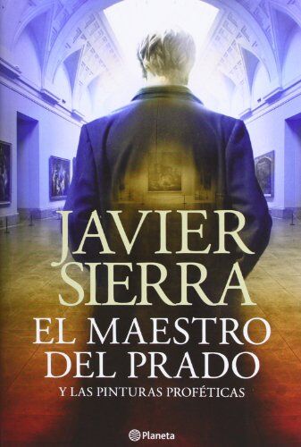 Javier Sierra - El maestro del Prado : y las pinturas proféticas ((Fuera de colección)) - Preis vom 09.10.2026 07:28:09 h