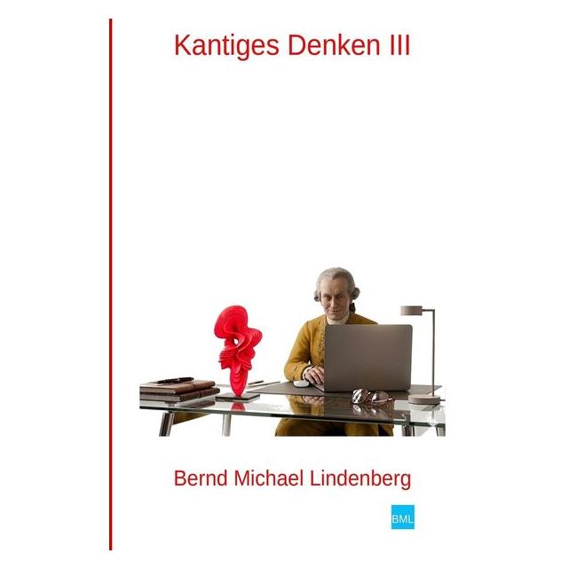 tolino Lindenberg:Kantiges Denken III (Deutsch, Softcover, Bernd Michael Lindenberg) (69668336)