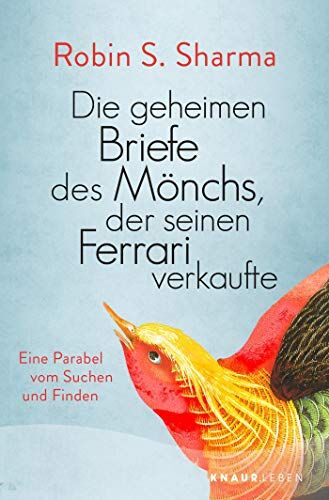 Sharma, Robin S. - Die geheimen Briefe des Mönchs, der seinen Ferrari verkaufte: Eine Parabel vom Suchen und Finden - Preis vom 04.10.2026 03:51:26 h