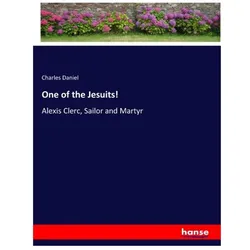 One of the Jesuits!, Belletristik von Charles Daniel