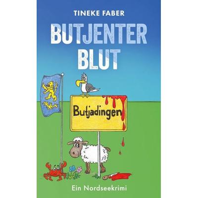 Butjenter Blut, Taschenbuch von Tineke Faber, BoD – Books on Demand, 978-3-695-13405-2