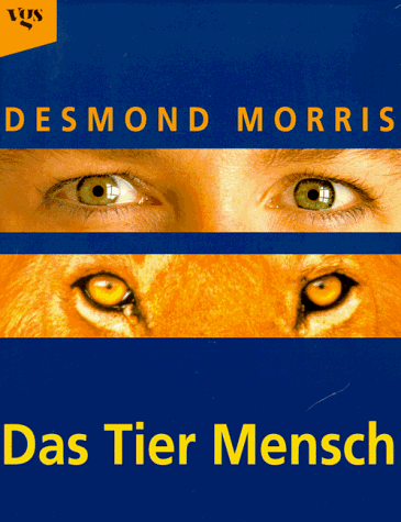 Desmond Morris - Das Tier Mensch - Preis vom 11.10.2026 03:10:56 h