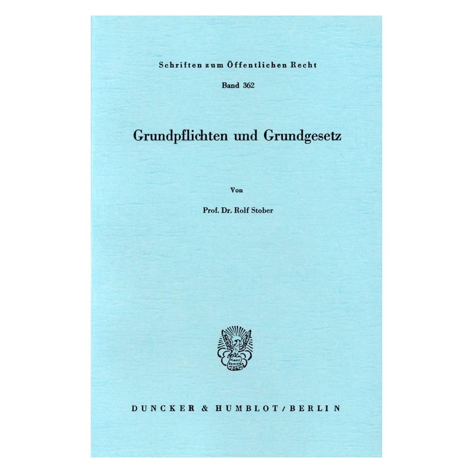 Duncker & Humblot Stober:Grundpflichten und Grundgesetz. (Deutsch, Softcover, Rolf Stober) (47443746)
