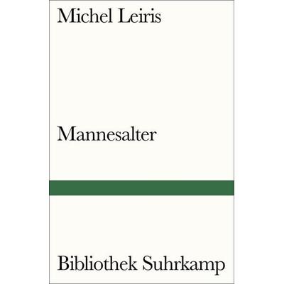 Mannesalter, Taschenbuch von Michel Leiris, Suhrkamp, 978-3-518-24043-4