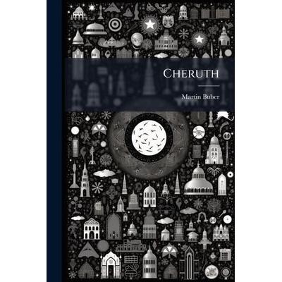 Cheruth, Taschenbuch von Martin Buber, Legare Street Press, 978-1-02-412301-2
