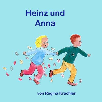 Heinz und Anna: gehen nun zur Schule - Regina Krachler, Audio, 4099994300605