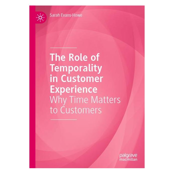 Springer The Role of Temporality in Customer Experience (Englisch, Hardcover, Sarah Evans-Howe) (61851868)