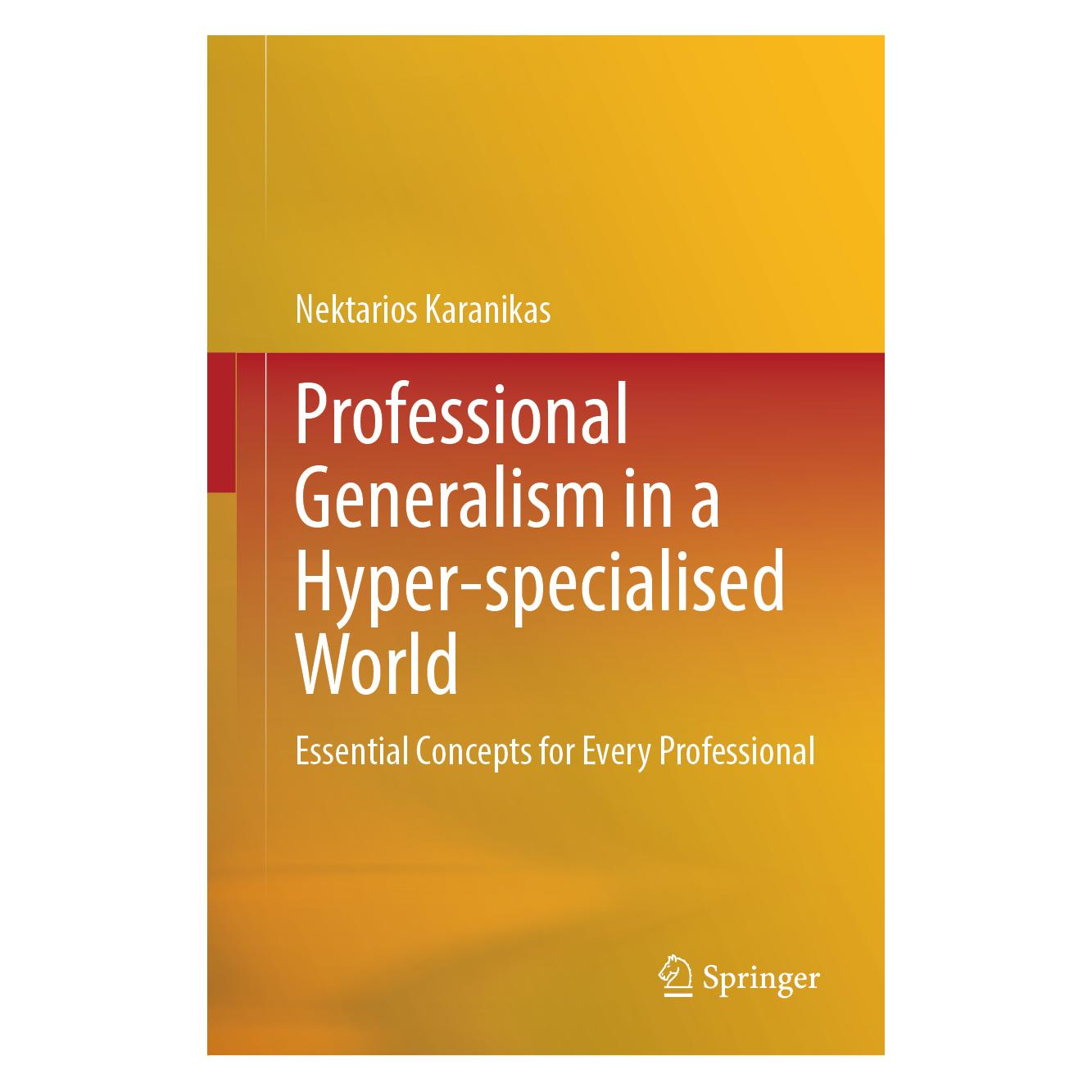 Springer Professional Generalism in a Hyper-specialised World (Englisch, Hardcover, Nektarios Karanikas) (63688732)