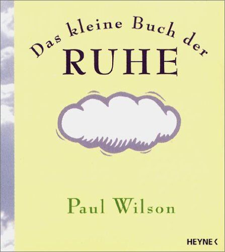 Wilson, Paul R. - Das kleine Buch der Ruhe - Preis vom 19.10.2026 19:33:35 h
