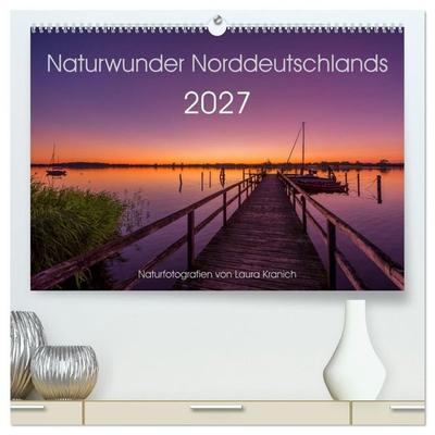 Naturwunder Norddeutschlands (hochwertiger Premium Wandkalender 2027 DIN A2 quer), Kunstdruck in Hochglanz