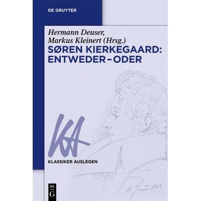 Søren Kierkegaard: Entweder – Oder, Taschenbuch von , De Gruyter, 978-3-11-044484-1