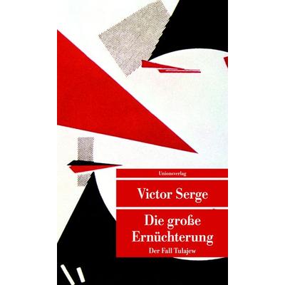 Die große Ernüchterung, Taschenbuch von Victor Serge, Unionsverlag, 978-3-293-20649-6