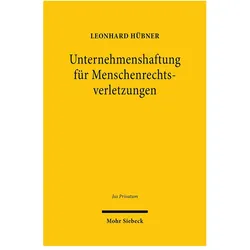 Unternehmenshaftung für Menschenrechtsverletzungen, Fachbücher von Leonhard Hübner